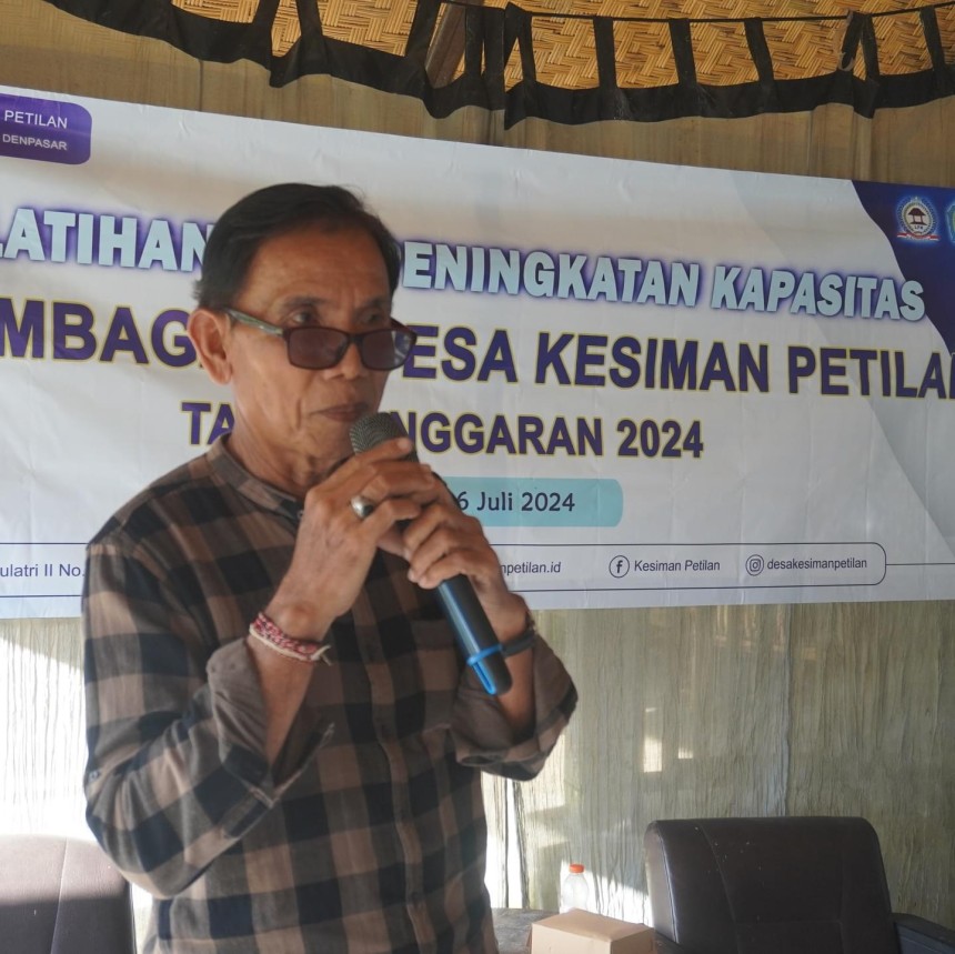 Pelatihan dan Peningkatan Kapasitas Kelembagaan Desa Kesiman Petilan Tahun 2024