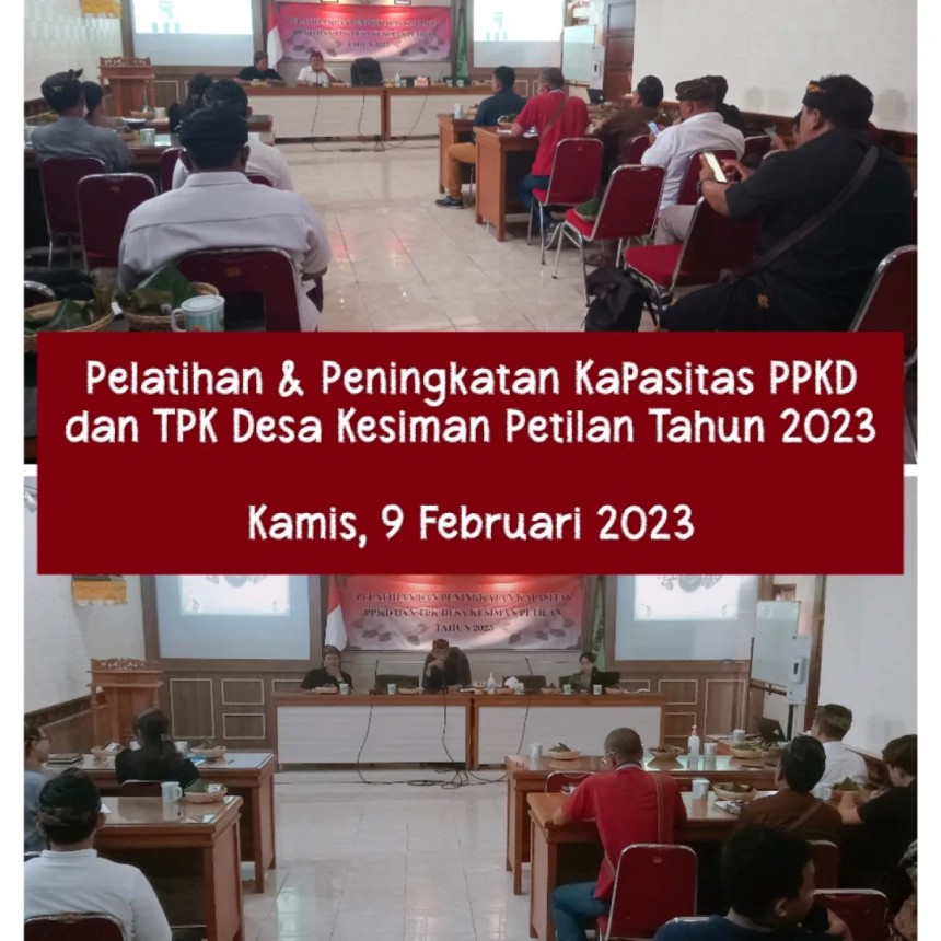 Pelatihan dan Peningkatan Kapasitas PPKD dan TPK Desa Kesiman Petilan Tahun 2023